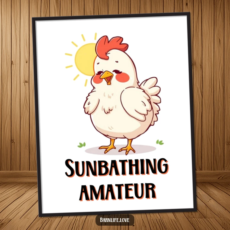 Funny chicken poster capturing a happy hen dusting its feathers in the warm sunlight, a humorous piece of farm wall art.
