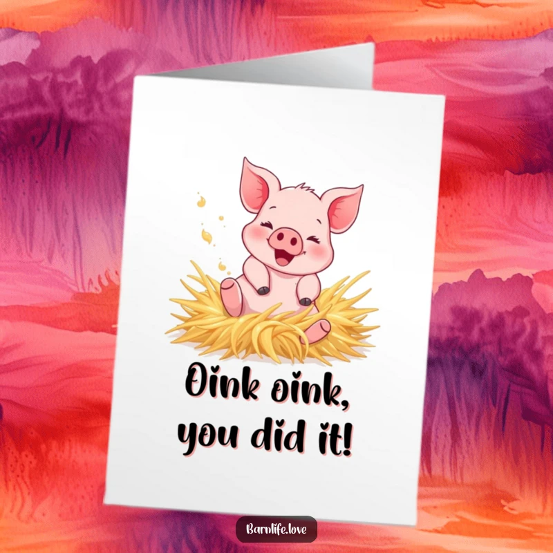 Funny Free Printable Piglet Congratulations Card - Happy piglet rolling joyfully in hay, kicking up dust, great for DIY congrats.